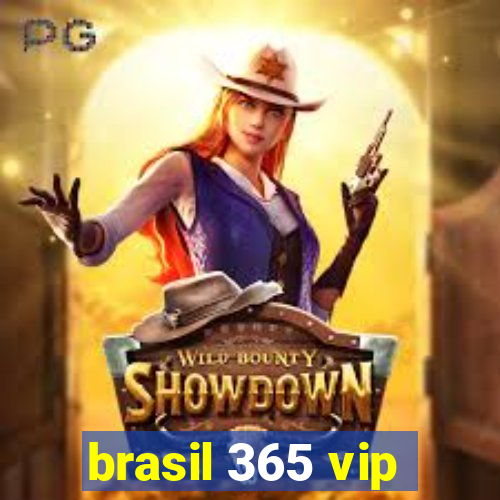 brasil 365 vip